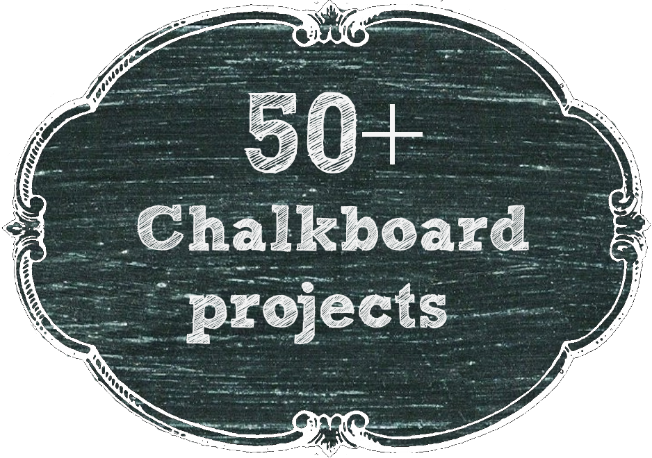 50 + Chalkboard projects