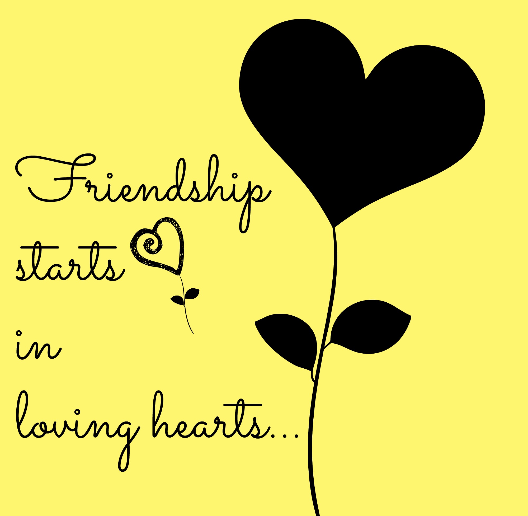Friendship starts in loving hearts