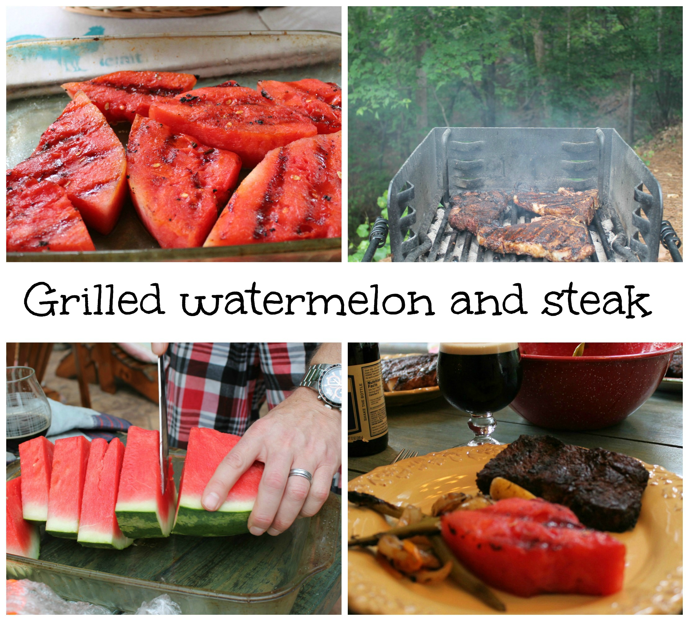 grilling watermelon and steak