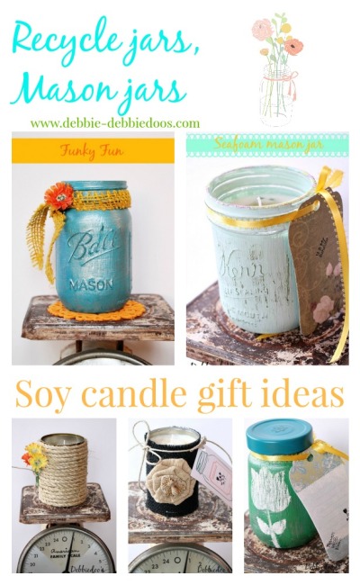 Recycled jars and Mason jar soy candle gift ideas