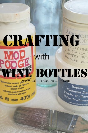 Crafting with wine bottles recycle save the earth. #debbiedoos