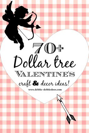 70+Valentine dollar tree craft ideas