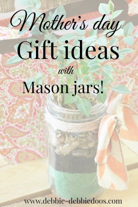 Mother's day gift ideas with mason jars