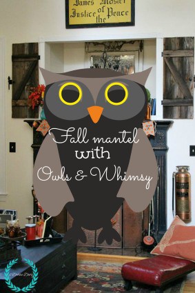 Fall mantel with owls and whimsy