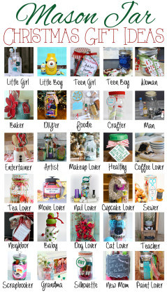Mason Jar themed Christmas Gift Ideas over 30 ideas for everyone on your list