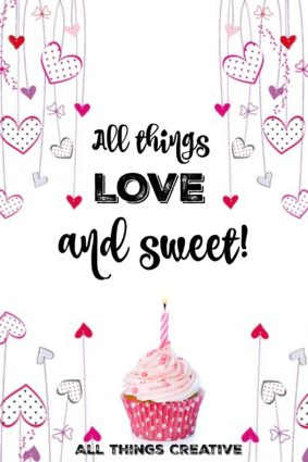 All things Love, Valentines, sweet and chocolate